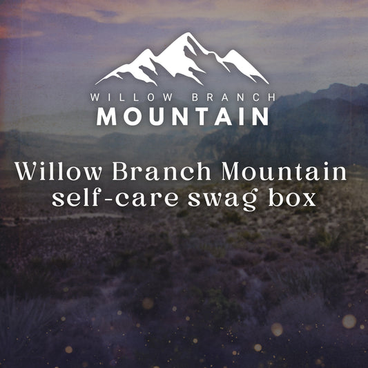 Willow Branch Mountain Self-Care Swag Box