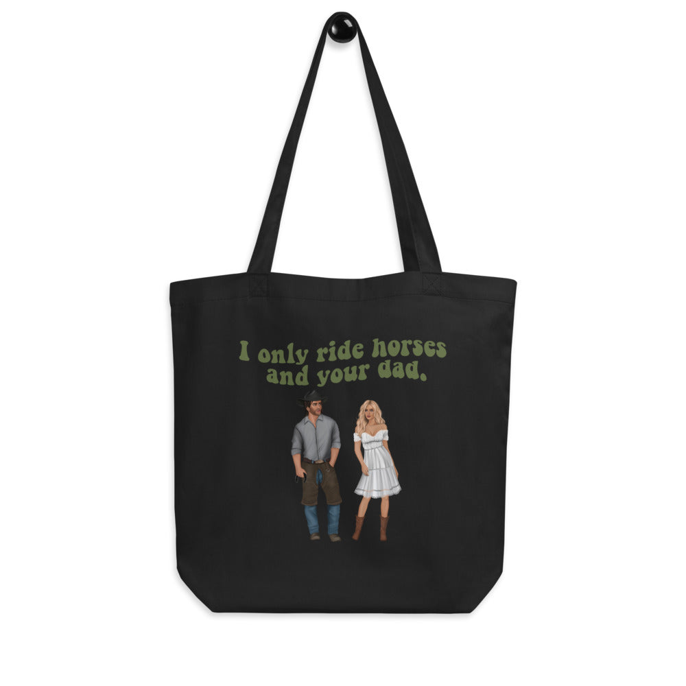 "I Only Ride Horses and Your Dad" Collector's Edition [Here With Me] Eco Tote Bag