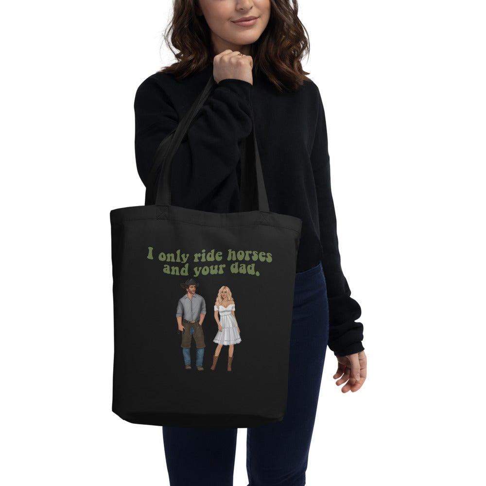 "I Only Ride Horses and Your Dad" Collector's Edition [Here With Me] Eco Tote Bag
